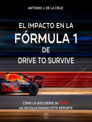 cover image of EL IMPACTO EN LA FÓRMULA 1 DE DRIVE TO SURVIVE